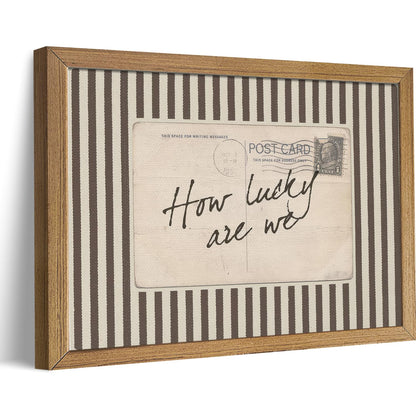 How Lucky Are We Wall Art, Wood Framed Postcard Poster with Positive Quote,Western, Old Money Brown Striped Decor, Cozy Rustic Sentimental Print for Bedroom Living Room, 8x10 Inch